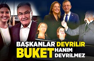 Başkanlar devrilir, Buket Hanım devrilmez