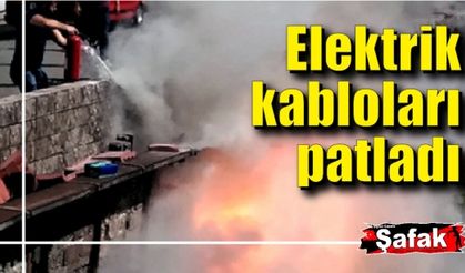 Elektrik kablolarının patlaması paniğe neden oldu