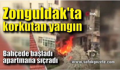 Zonguldak'ta bahçede başlayan yangın apartmana sıçradı
