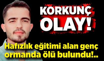 Ormana kuşkonmaz toplamaya giden genç ölü bulundu