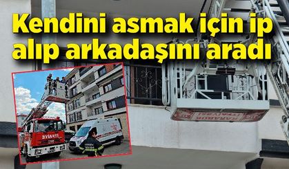 Kendini asmak için ip alıp arkadaşını aradı