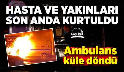 Alev Alan Ambulansı Kahraman Sürücü Kurtardı