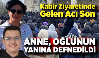 Evlat Acısına Dayanamadı; Anne Oğlunun Yanına Defnedildi