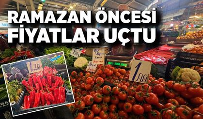 Ramazan öncesi pazarda fiyatlar cep yaktı