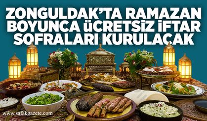 Zonguldak’ta ramazan boyunca ücretsiz iftar sofraları kurulacak