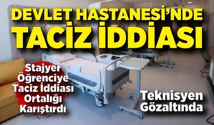 Devlet hastanesinde iğrenç iddia; Stajyer öğrenciye taciz