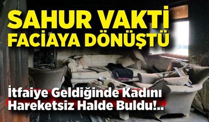 Sahur vakti ev yangını: 75 yaşındaki kadın öldü