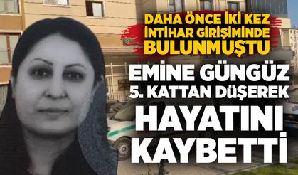 Emine Güngüz 5. kattan düşerek hayatını kaybetti