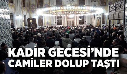 Kadir Gecesi’nde Bolu’da camiler dolup taştı