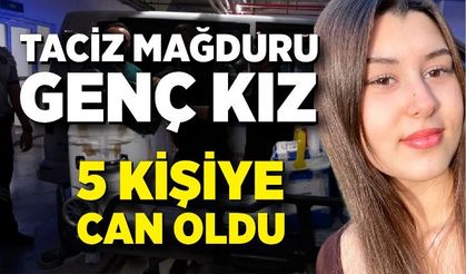 Taciz mağduru genç kızın bağışlanan organları 4 ayrı ile gönderildi