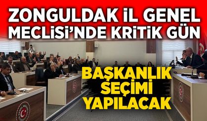 Zonguldak İl Genel Meclisi’nde kritik gün: Başkan seçimi yapılacak