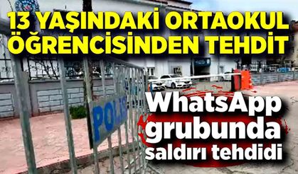 WhatsApp’ta “okul saldırısı” tehdidi; Öğrenci gözaltına alındı
