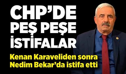 CHP'de peş peşe istifalar! Nedim Bekar'da istifa etti