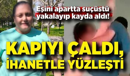 Eşini evli kadınla uygunsuz yakaladı