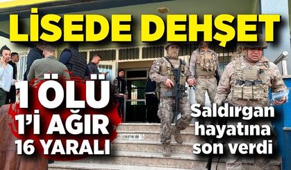 Lisede silahlı saldırı; 1 ölü, 16 yaralı