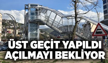 Üst geçit yapıldı, açılmayı bekliyor