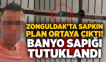 Zonguldak'ta sapkın plan ortaya çıktı! Banyo sapığı tutuklandı