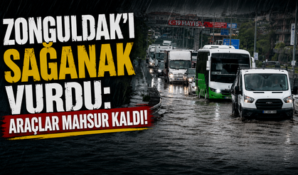 Zonguldak’ı sağanak vurdu: Araçlar mahsur kaldı!