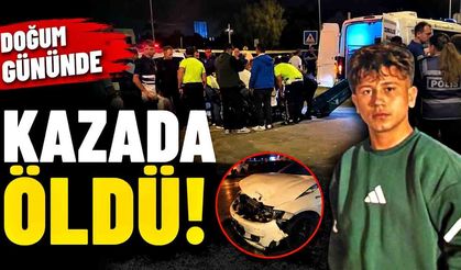 16 yaşındaki çocuk doğum gününde kazada öldü
