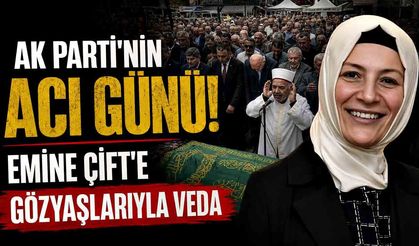 AK Parti’nin Acı Günü! Emine Çift’e Gözyaşlarıyla Veda