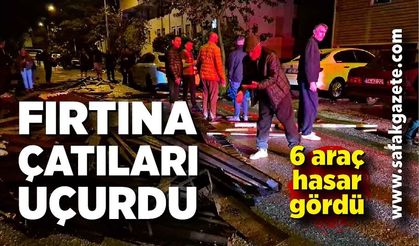 Şiddetli fırtına evin çatısını uçurdu, 6 araç hasar gördü