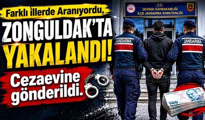 Farklı İllerde Aranıyordu, Zonguldak'ta Yakalandı