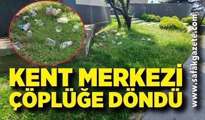 Kent merkezi çöplüğe döndü