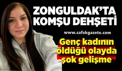 Zonguldak'ta genç kadının öldüğü olayda şok gelişme