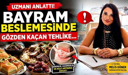 Uzmanı anlattı!  Bayram beslemesinde gözden kaçan tehlike