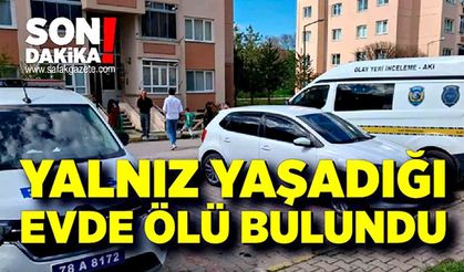 Yalnız yaşadığı evinde ölü bulundu