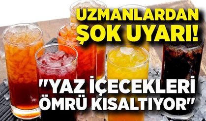 Uzman Uyardı: Yaz İçecekleri Ömrü Kısaltıyor