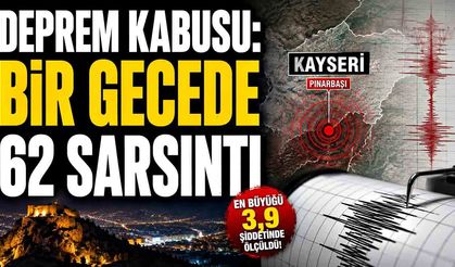 Deprem kabusu! Bir gecede 62 sarsıntı