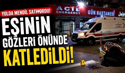 Eşiyle ekmek parası kazanıyordu! Tartıştığı 2 zanlı tarafından öldürüldü