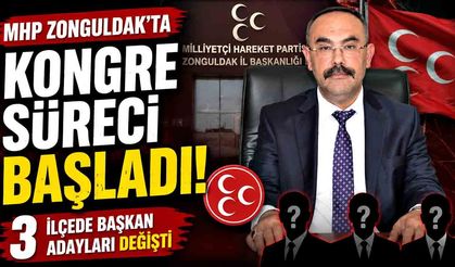 MHP Zonguldak'ta Kongre Süreci Başladı! 3 İlçede Başkan Adayları Değişti