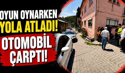 Oyun oynarken yola atlayan çocuğa otomobil çarptı