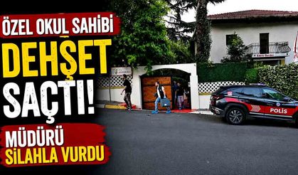 Özel okul sahibi, idari işler müdürünü silahla yaraladı