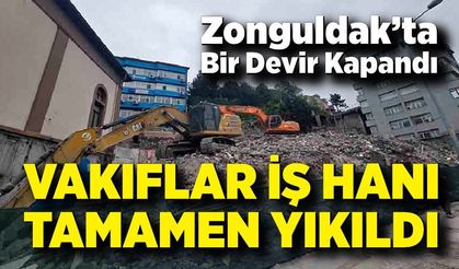 Zonguldak’ta Bir Devir Kapandı: Vakıflar İş Hanı Tamamen Yıkıldı