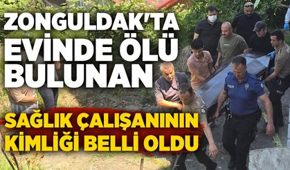 Zonguldak'ta evinde ölü bulunan sağlık çalışanının kimliği belli oldu