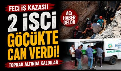Altyapı çalışması sırasında göçük: 2 işçi hayatını kaybetti