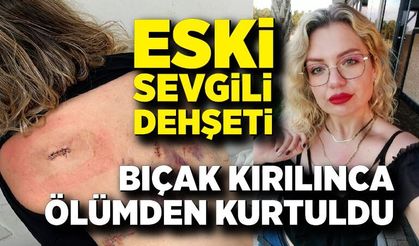 Eski sevgilisinin elinden kırılan bıçakla kurtuldu