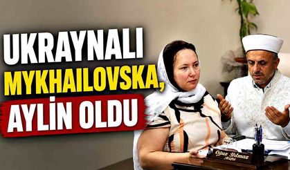 Ukraynalı Mykhailovska, Aylin oldu