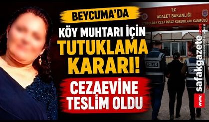 Zonguldak'ta Köy Muhtarı İçin Tutuklama Kararı! Cezaevine Gönderildi