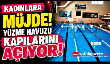 Kadınlara Özel Yüzme Seansları Başlıyor: Cankurtaran Sorunu Çözüldü!