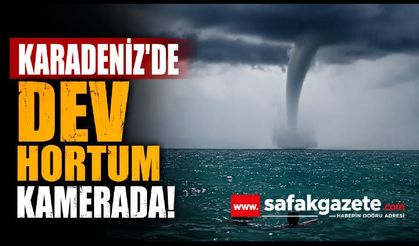 Karadeniz'de dev hortum kamerada