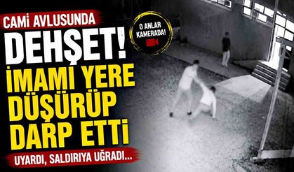 Cami avlusunda uygunsuz davranış uyarısı saldırıyla bitti: İmam böyle darp edildi