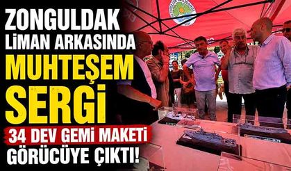 Zonguldak liman arkasında muhteşem sergi: 34 dev gemi maketi görücüye çıktı!