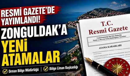 Cumhurbaşkanı Erdoğan'ın İmzasıyla Zonguldak'a Yeni Atamalar
