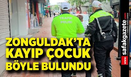 Zonguldak’ta kayıp çocuk böyle bulundu