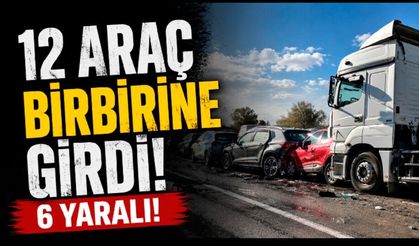 Anadolu Otoyolu'nda 12 araç birbirine girdi: 6 yaralı