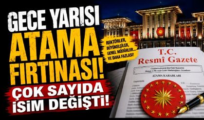 Resmi gazete’de atama yağmuru! İşte yeni görevlendirmeler